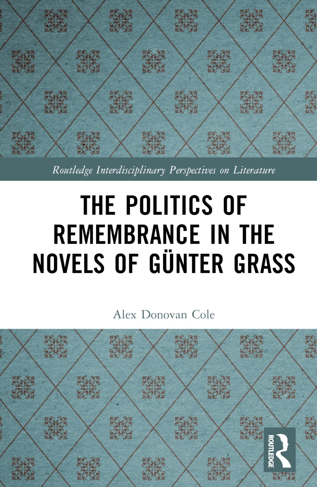 The Politics of Remembrance in the Novels of Günter Grass Contemporary literature