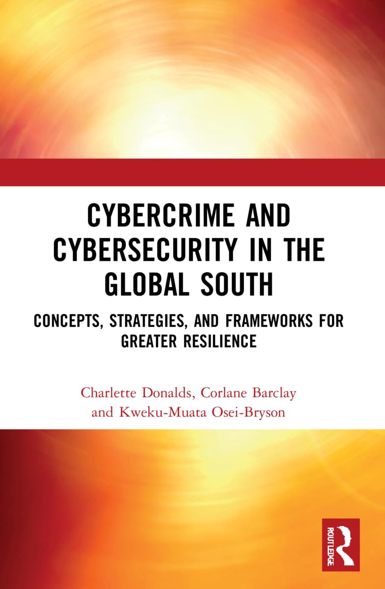 Cybercrime and Cybersecurity in the Global South Politics & Society
