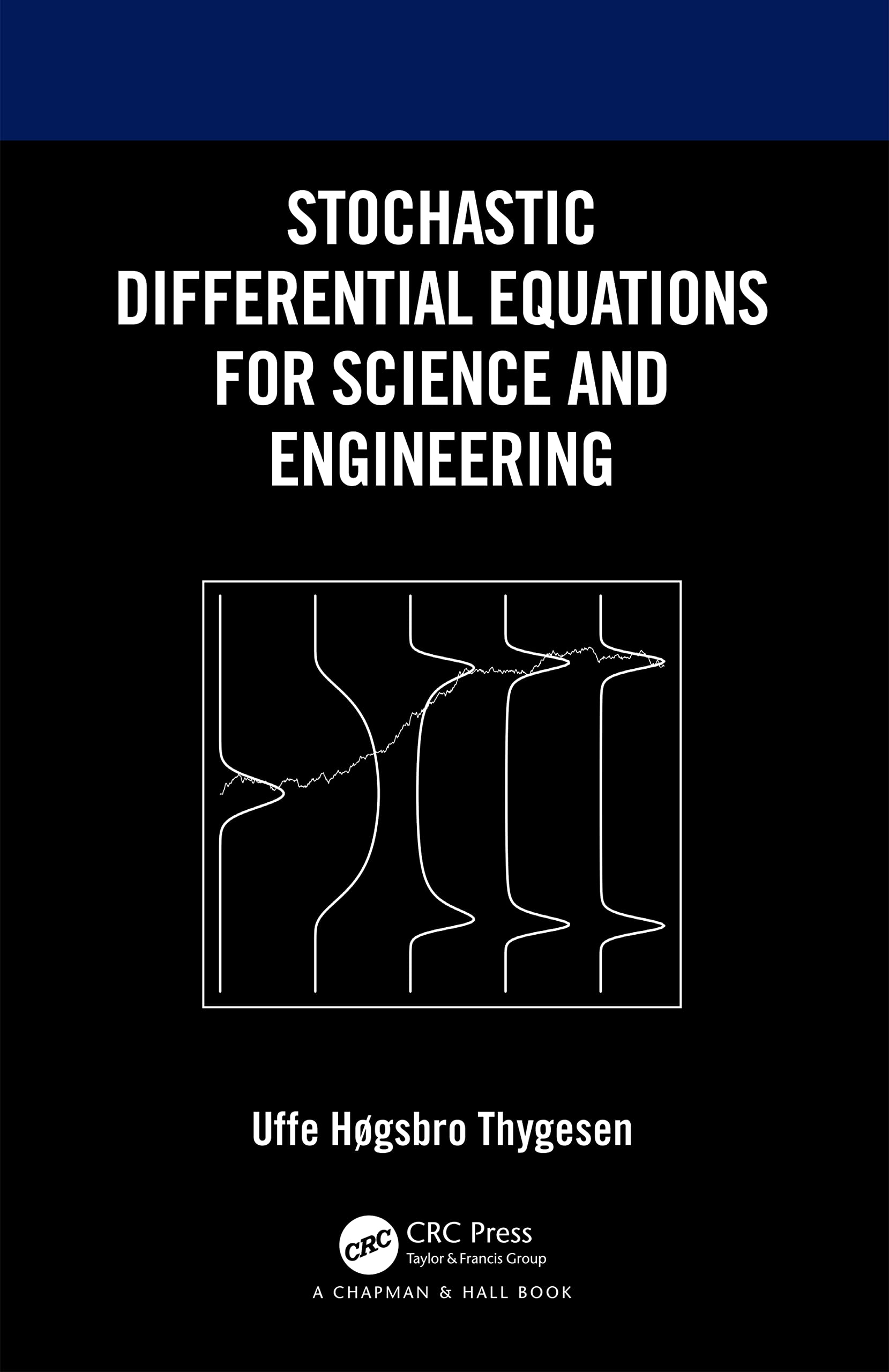 Stochastic Differential Equations for Science and Engineering Mathematics