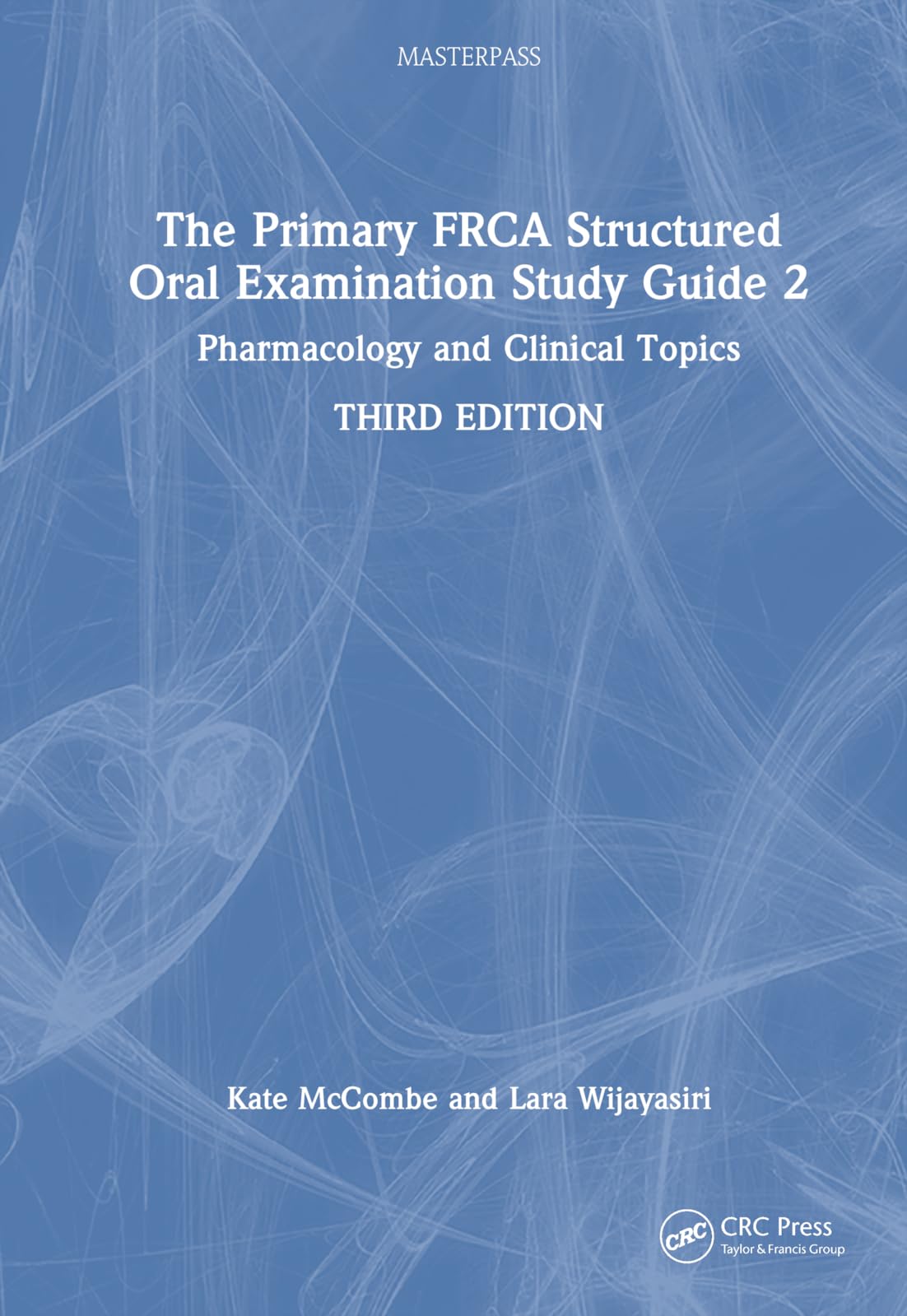 The Primary FRCA Structured Oral Examination Study Guide 2 Medicine