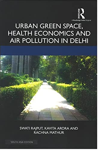 Urban Green Space, Health Economics and Air Pollution in Delhi Social Sciences