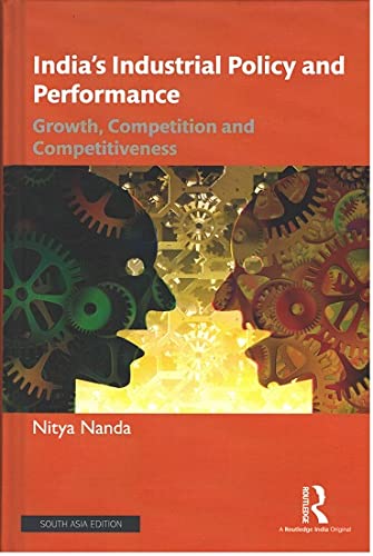 India's Industrial Policy and Performance: Growth, Competition and Competitiveness Social Sciences