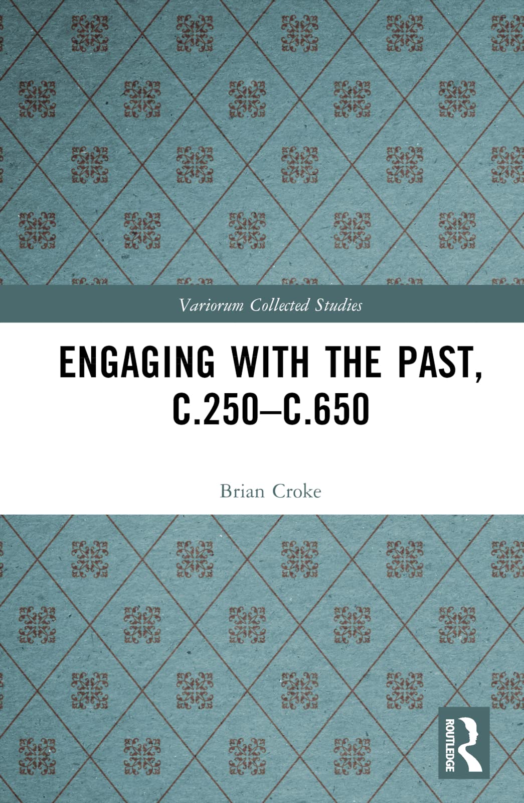 Product Image: Engaging with the Past, c.250-c.650