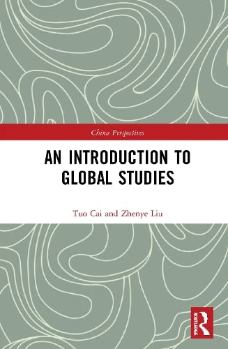 An Introduction to Global Studies (China Perspectives) Politics & History