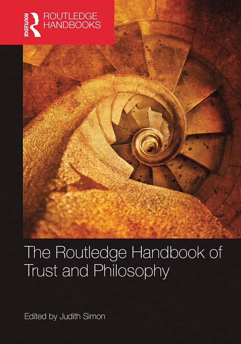 The Routledge Handbook of Trust and Philosophy (Routledge Handbooks in Philosophy) Law