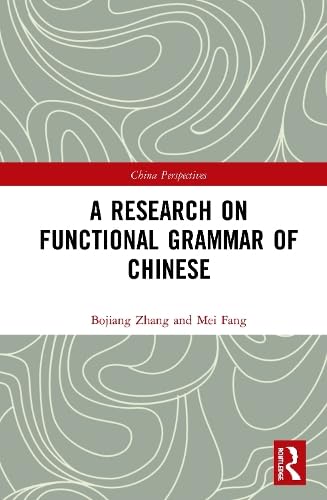 A Research on Functional Grammar of Chinese (Chinese Linguistics) Social Sciences