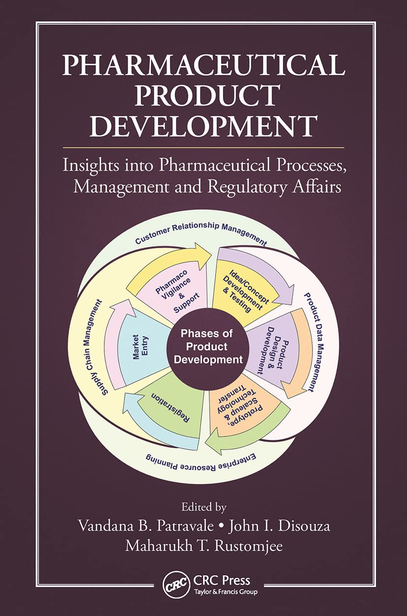 Pharmaceutical Product Development: Insights into Pharmaceutical Processes, Management and Regulatory Affairs Medicine
