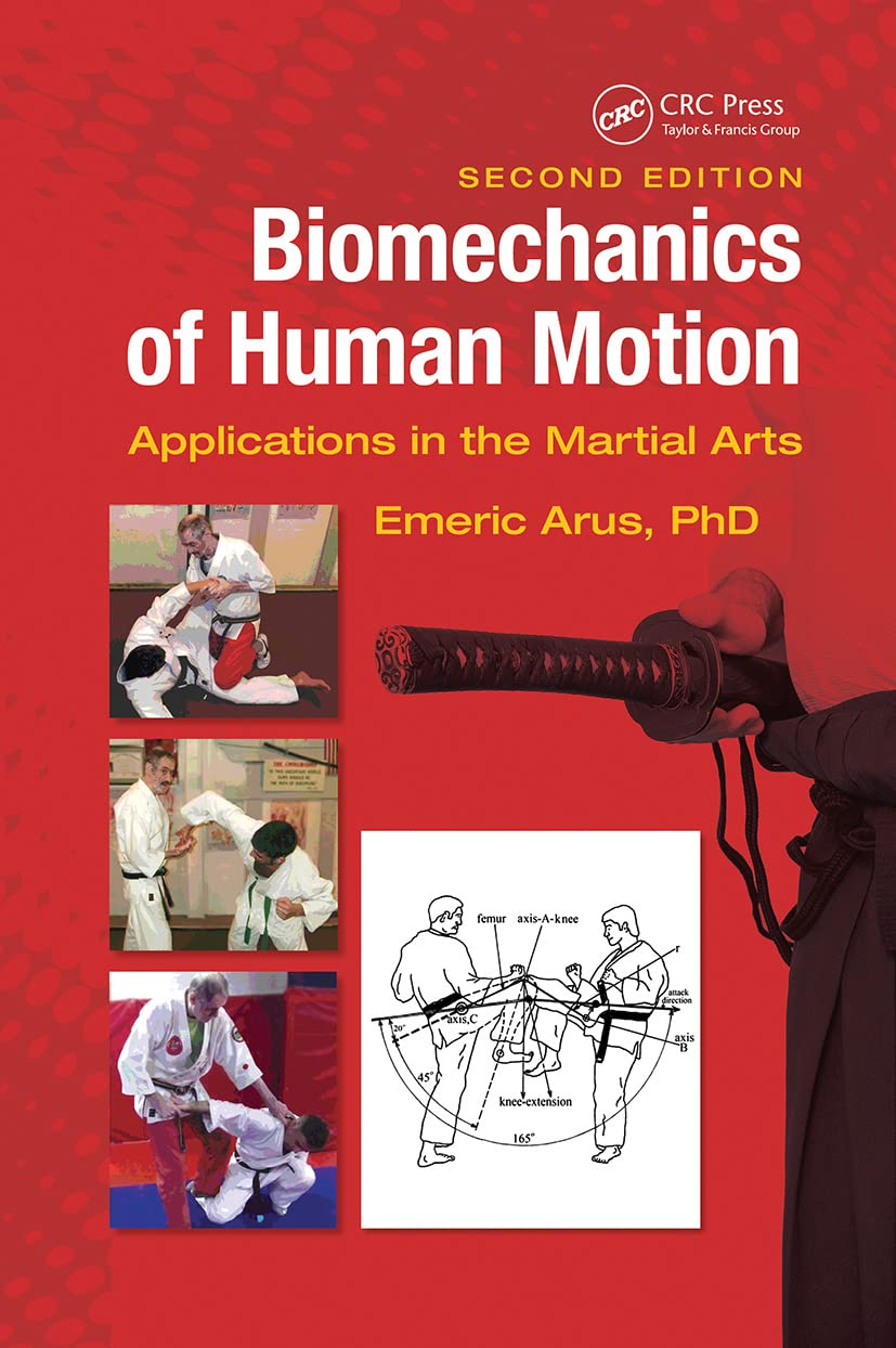 Biomechanics of Human Motion: Applications in the Martial Arts, Second Edition Medicine