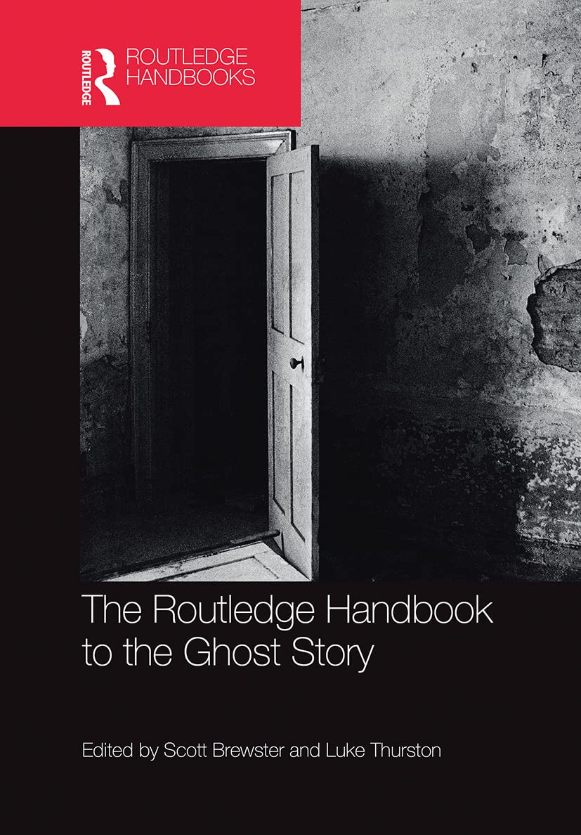 The Routledge Handbook to the Ghost Story (Routledge Literature Handbooks) Contemporary literature
