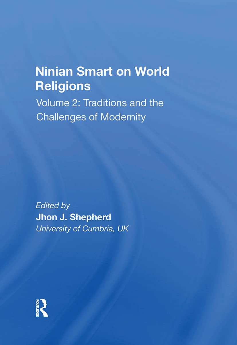 Ninian Smart on World Religions: Traditions and the Challenges of Modernity Religion & Esotericism