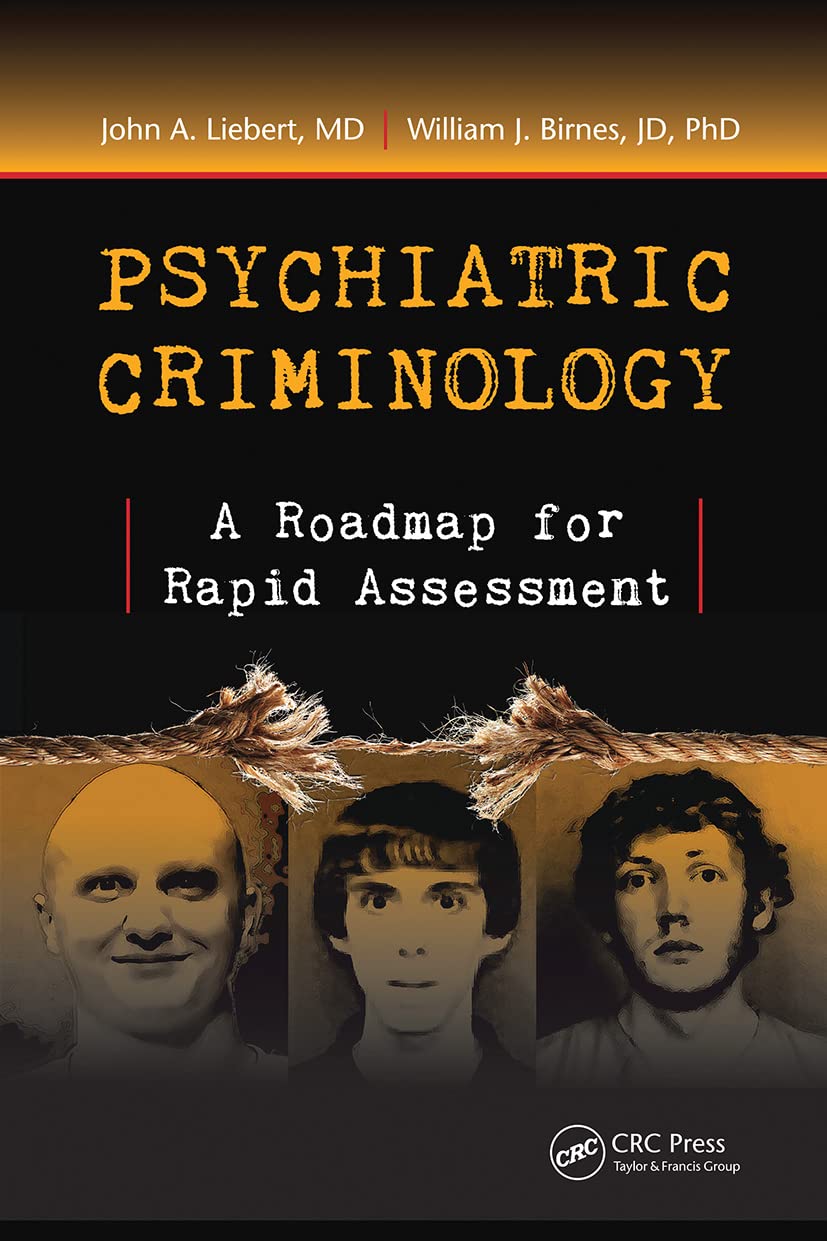 Psychiatric Criminology: A Roadmap for Rapid Assessment Medicine