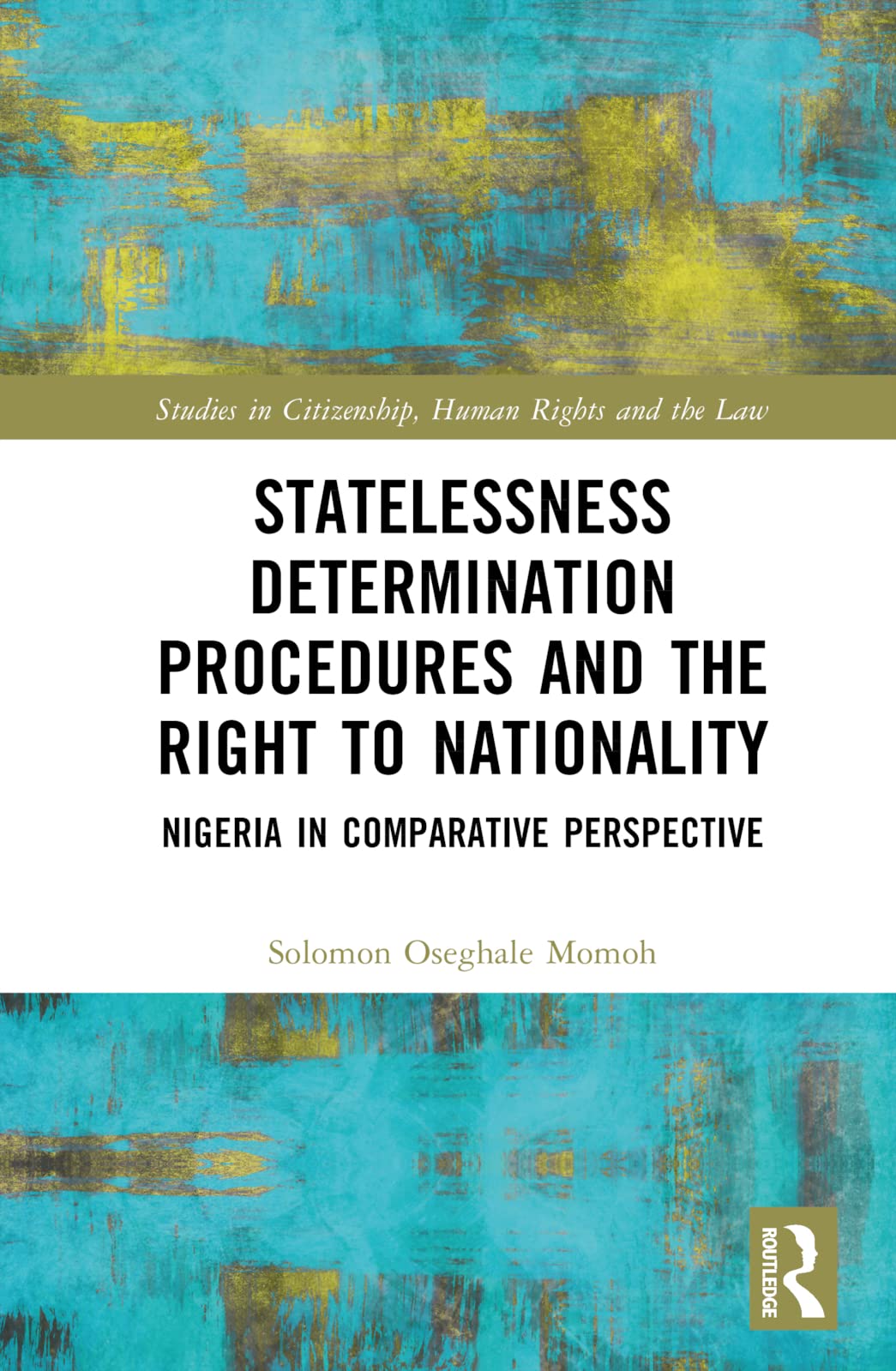 Statelessness Determination Procedures and the Right to Nationality Law