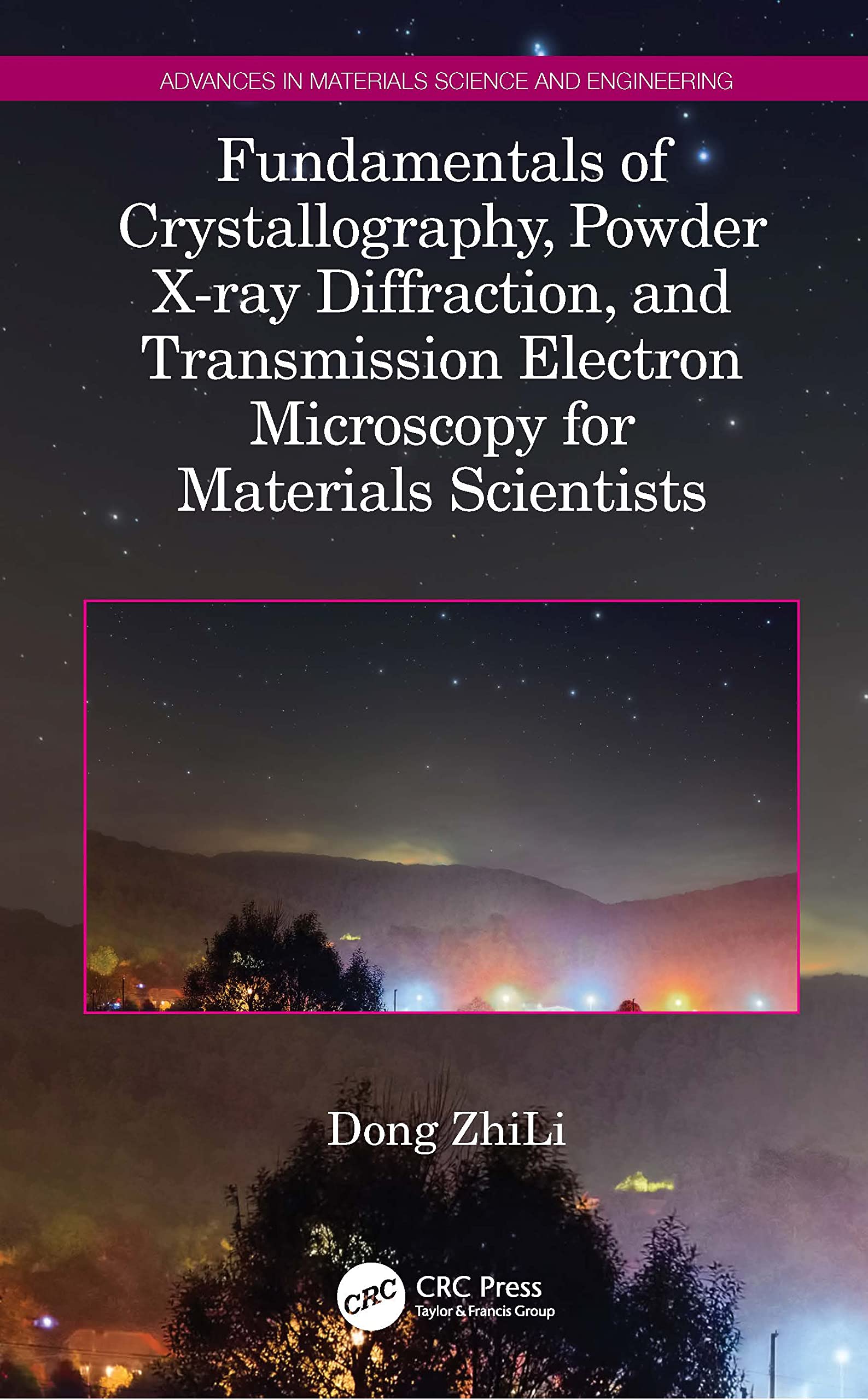 Fundamentals of Crystallography, Powder X-ray Diffraction, and Transmission Electron Microscopy for Materials Scientists Natural Sciences