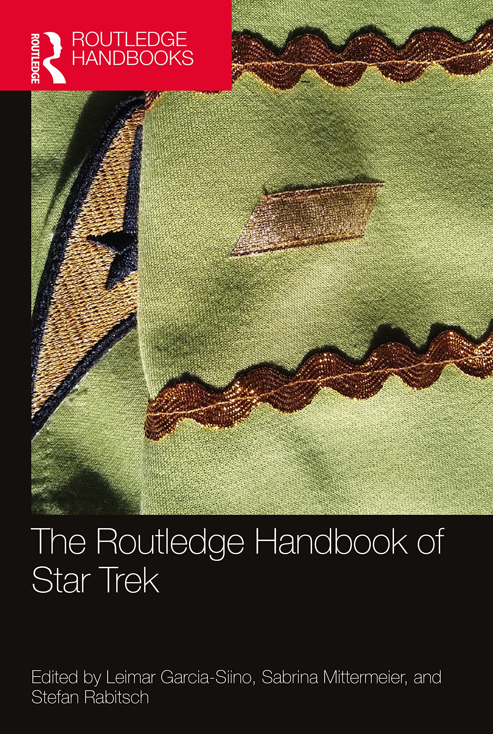 The Routledge Handbook of Star Trek Media & Communication