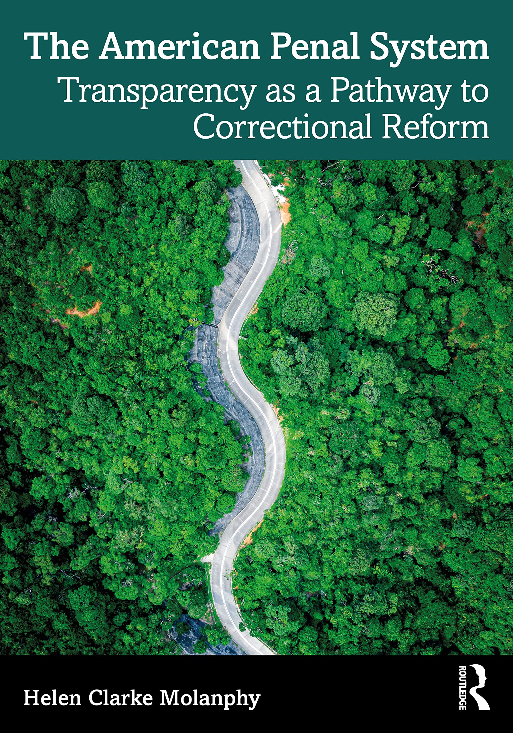 The American Penal System: Transparency as a Pathway to Correctional Reform Law
