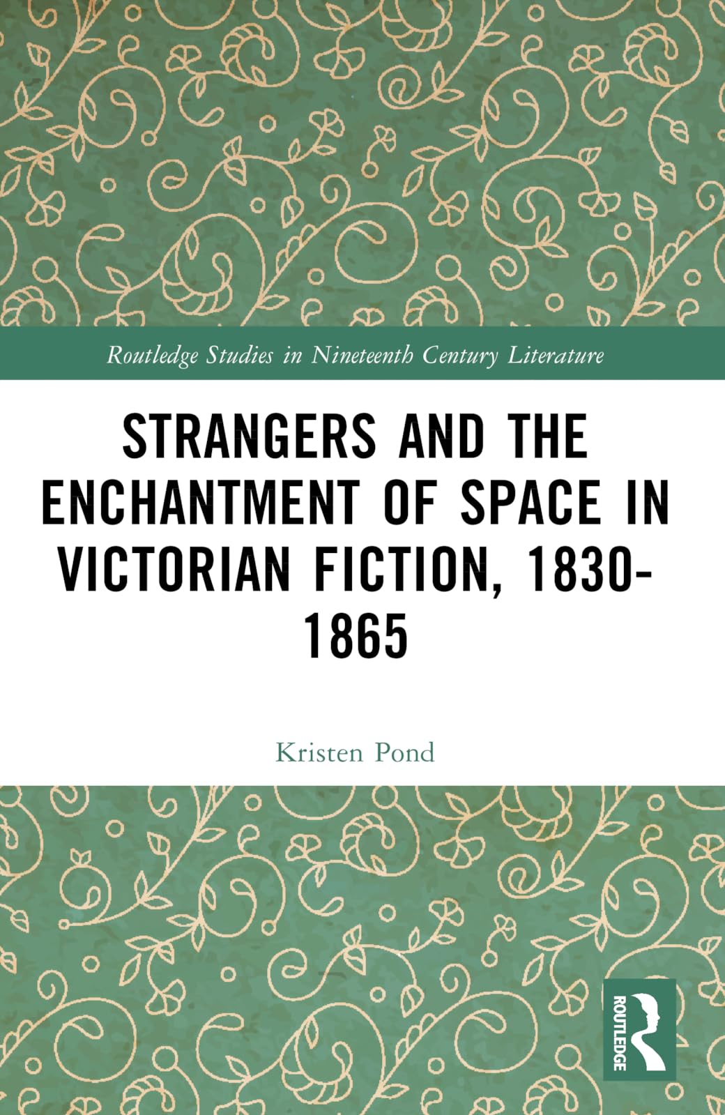 Strangers and the Enchantment of Space in Victorian Fiction, 1830-1865 Contemporary literature