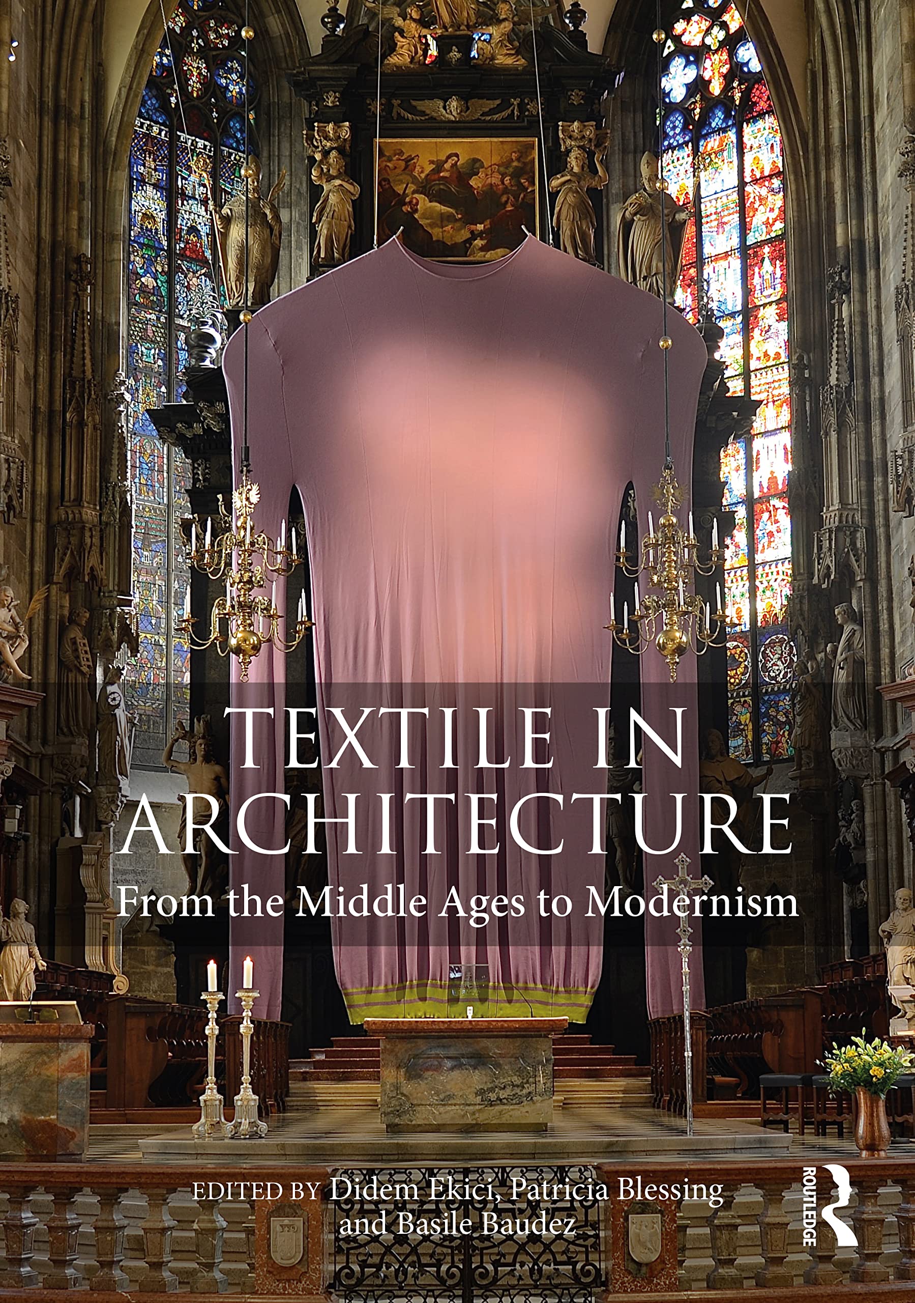 Textile in Architecture: From the Middle Ages to Modernism Architecture
