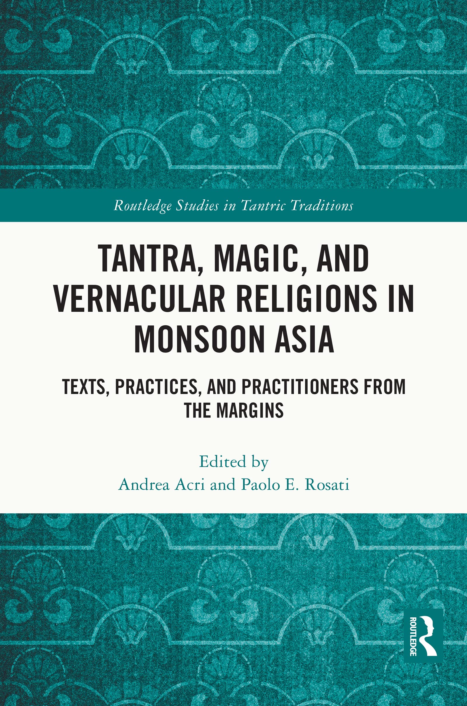Tantra, Magic, and Vernacular Religions in Monsoon Asia Books