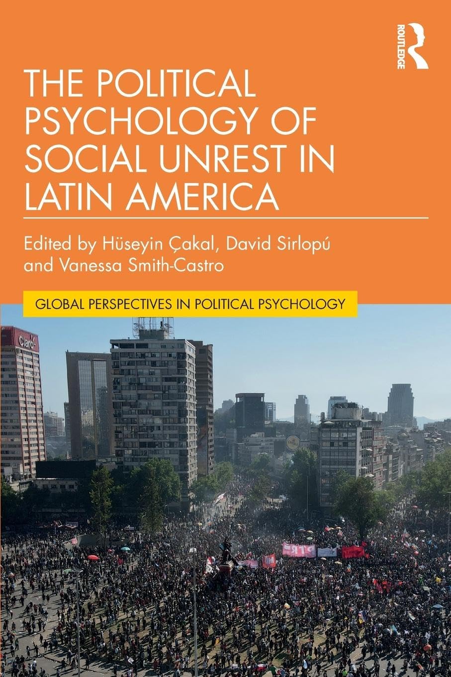 The Political Psychology of Social Unrest in Latin America Medicine