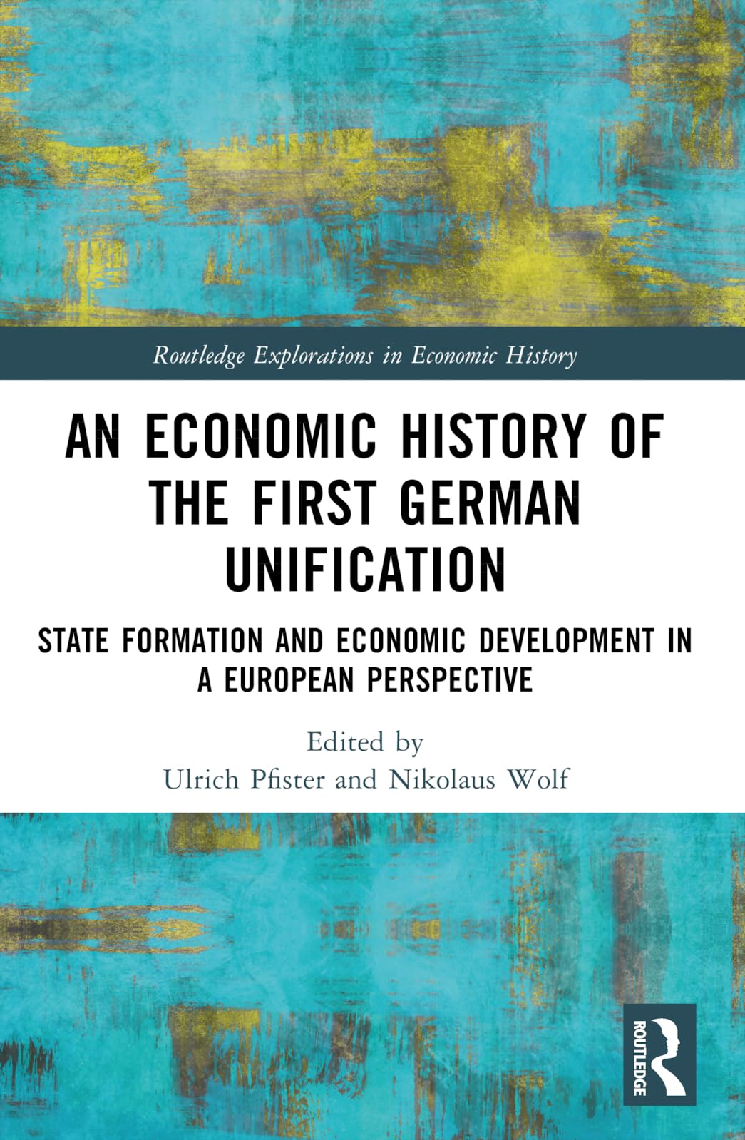 An Economic History of the First German Unification Business, Finance & Career