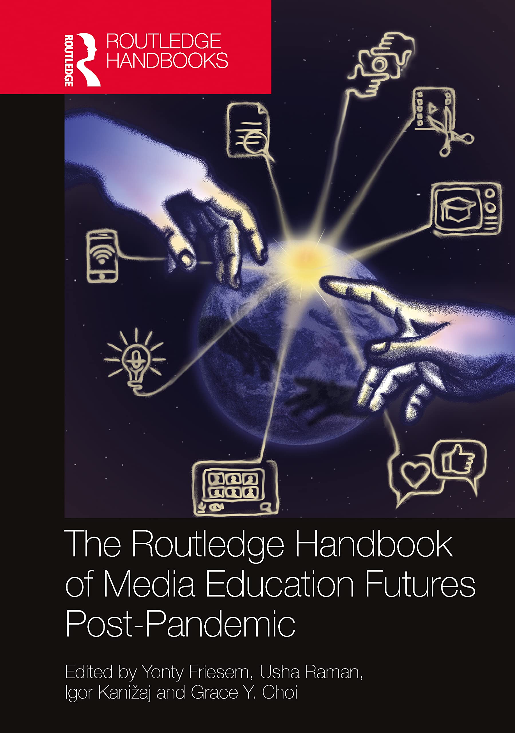 The Routledge Handbook of Media Education Futures Post-Pandemic Media & Communication