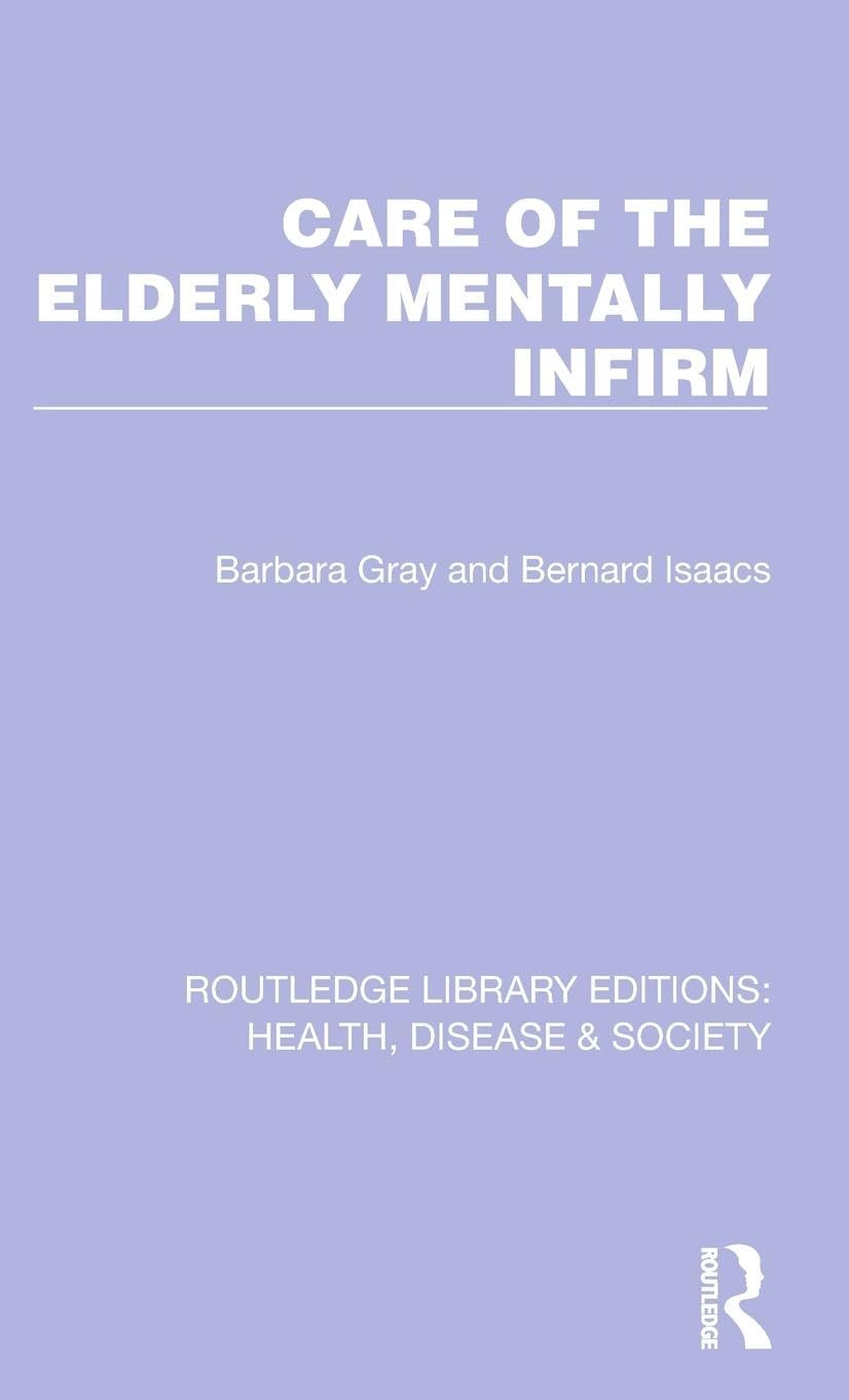 Care of the Elderly Mentally Infirm Medicine