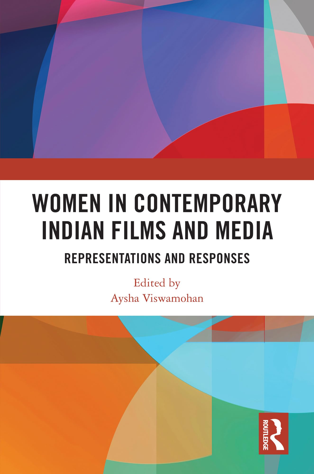 Women in Contemporary Indian Films and Media Media & Communication