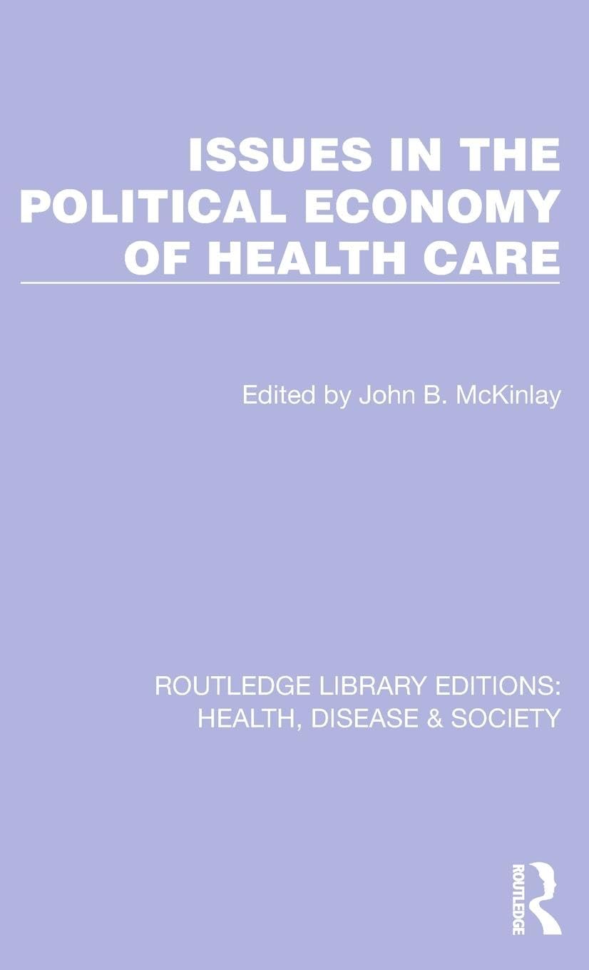 Issues in the Political Economy of Health Care Medicine