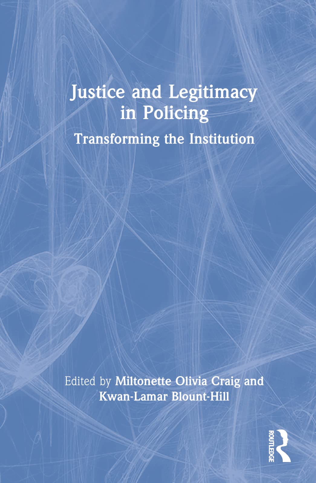 Justice and Legitimacy in Policing Law