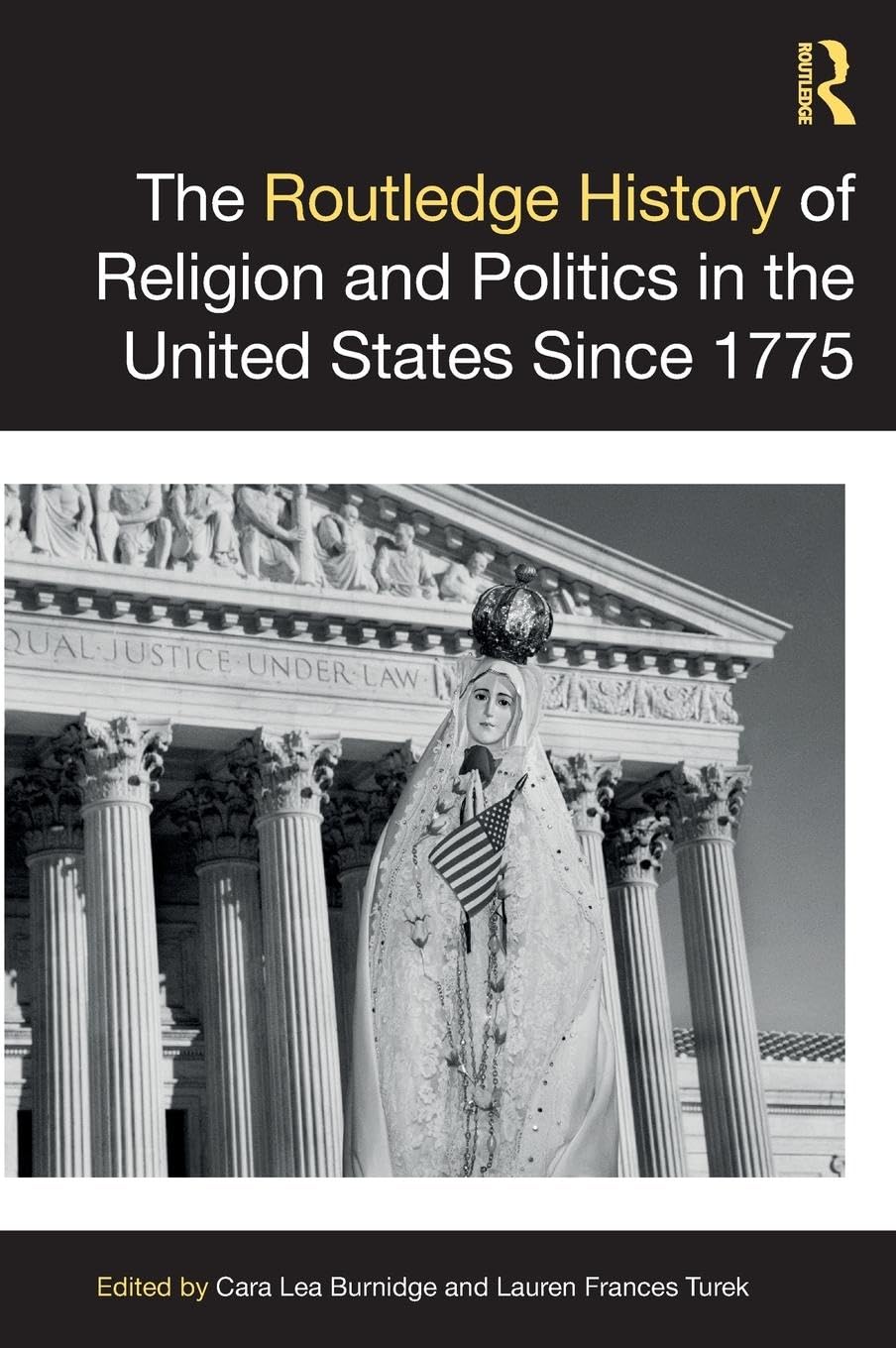 The Routledge History of Religion and Politics in the United States Since 1775 Philosophy