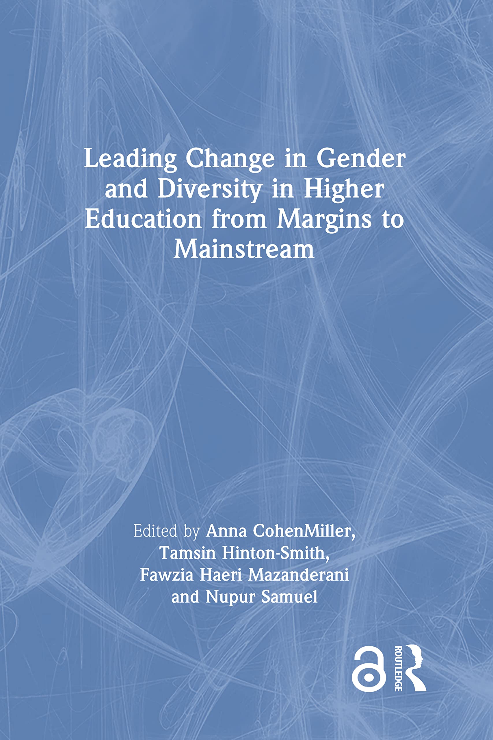 Leading Change in Gender and Diversity in Higher Education from Margins to Mainstream Law