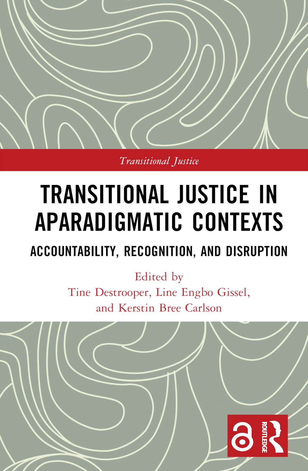 Transitional Justice in Aparadigmatic Contexts Law