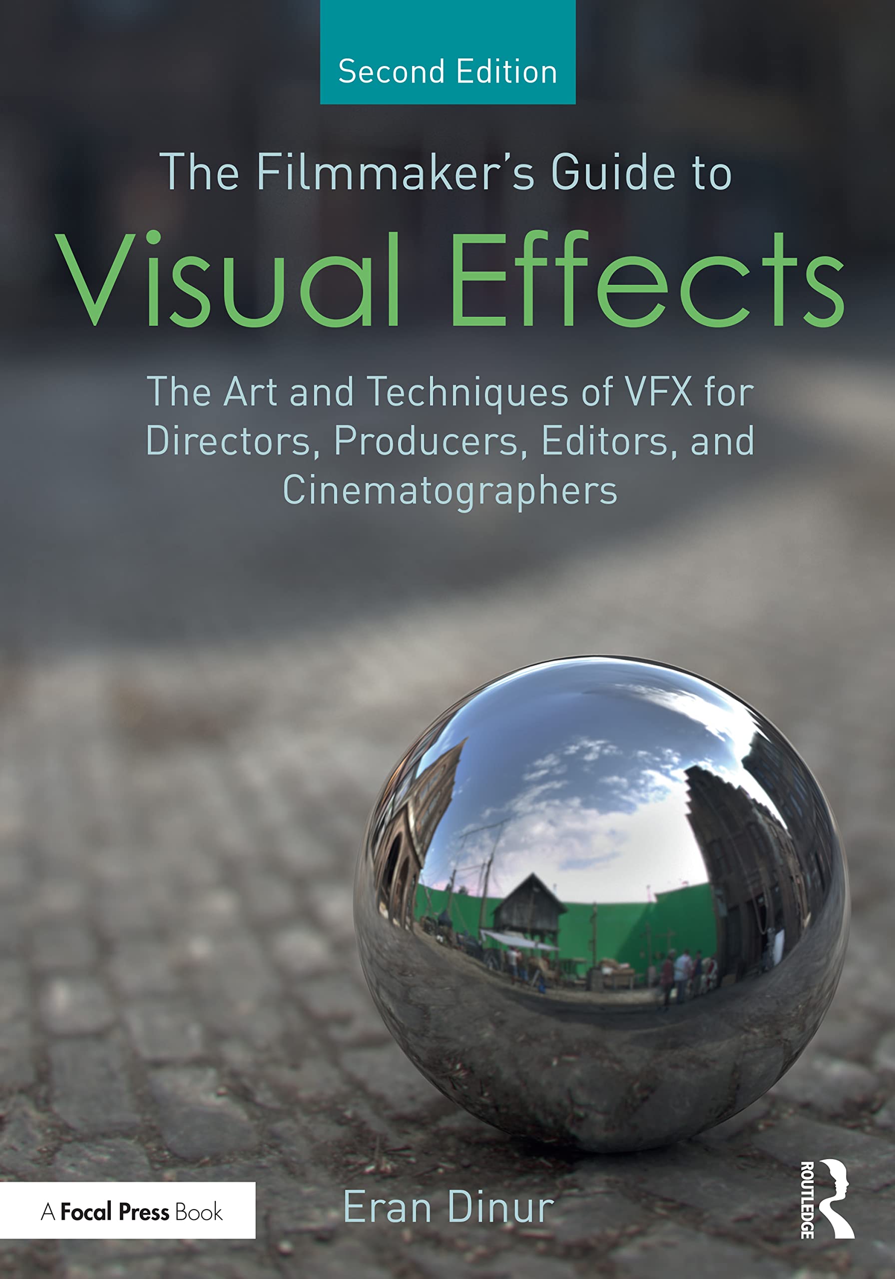 The Filmmaker's Guide to Visual Effects: The Art and Techniques of VFX for Directors, Producers, Editors and Cinematographers Computer Science