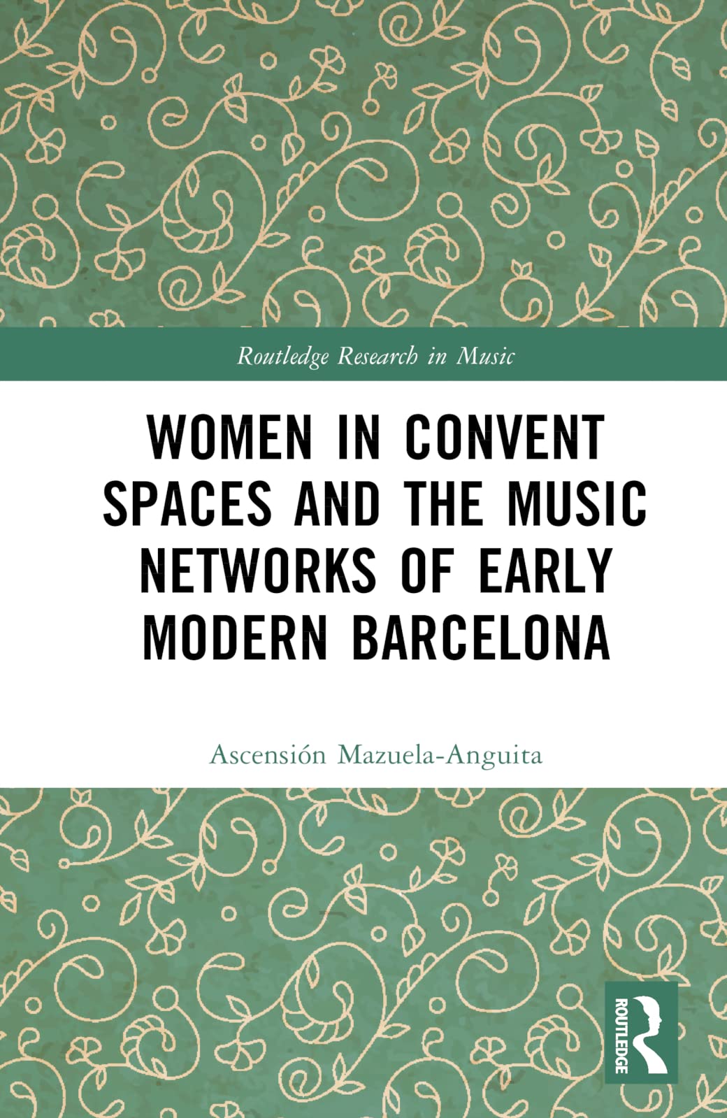 Women in Convent Spaces and the Music Networks of Early Modern Barcelona Arts & Music