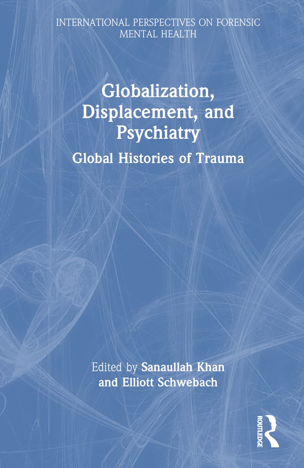 Product Image: Globalization, Displacement, and Psychiatry