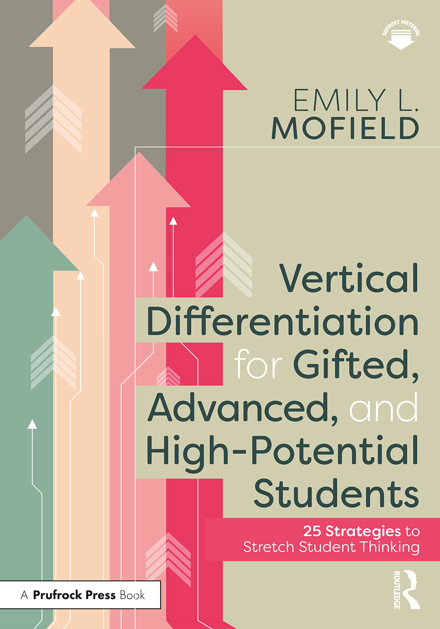 Vertical Differentiation for Gifted, Advanced, and High-Potential Students: 25 Strategies to Stretch Student Thinking Education & Training