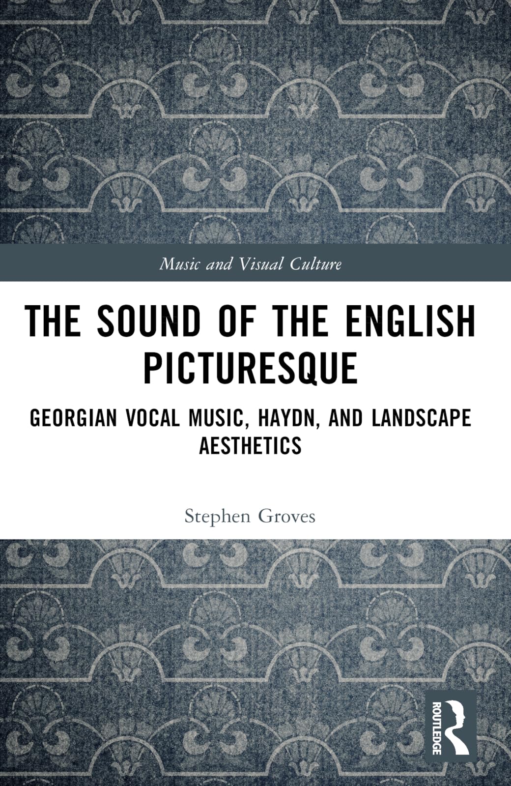 The Sound of the English Picturesque Arts & Music