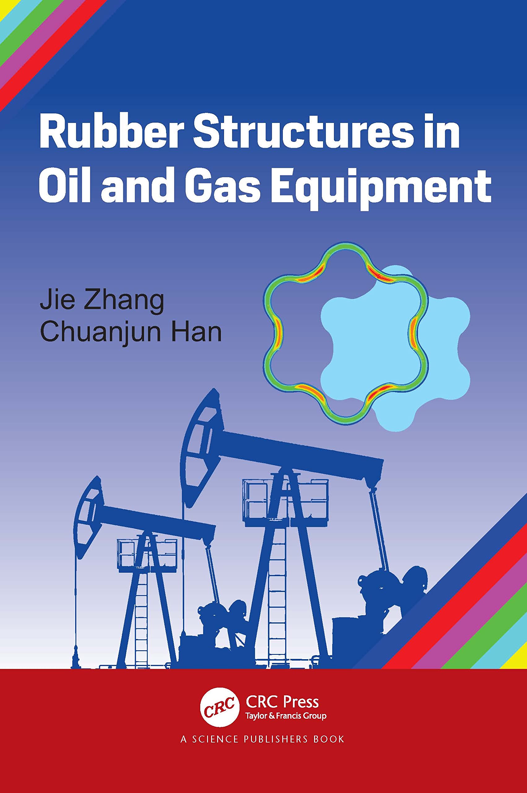 Rubber Structures in Oil and Gas Equipment Business & Technology