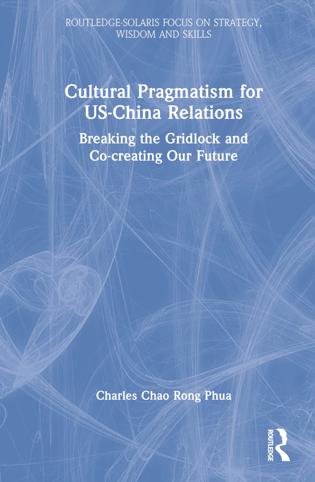 Cultural Pragmatism for US-China Relations Law