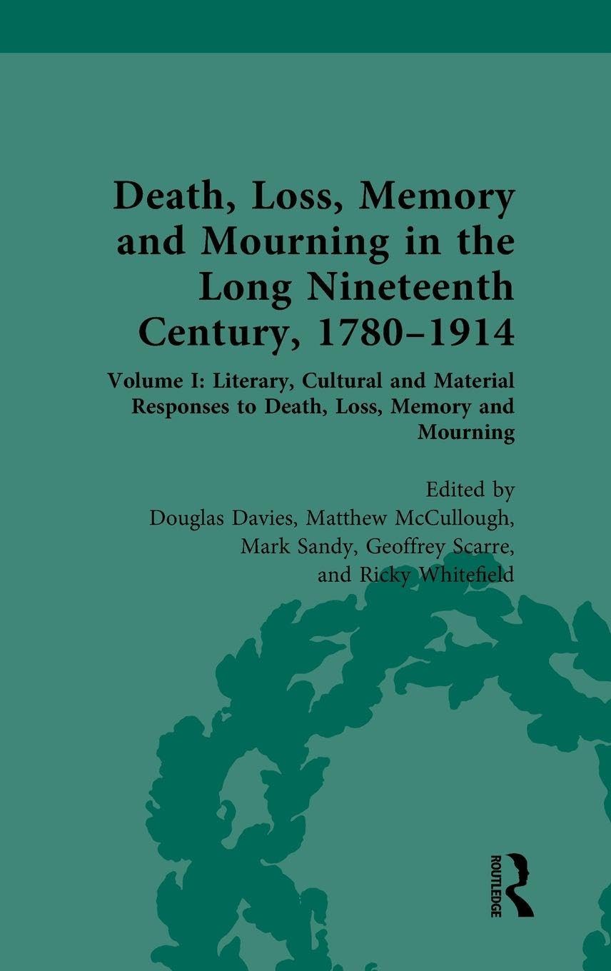 Death, Loss, Memory and Mourning in the Long Nineteenth Century, 1780-1914 Contemporary literature