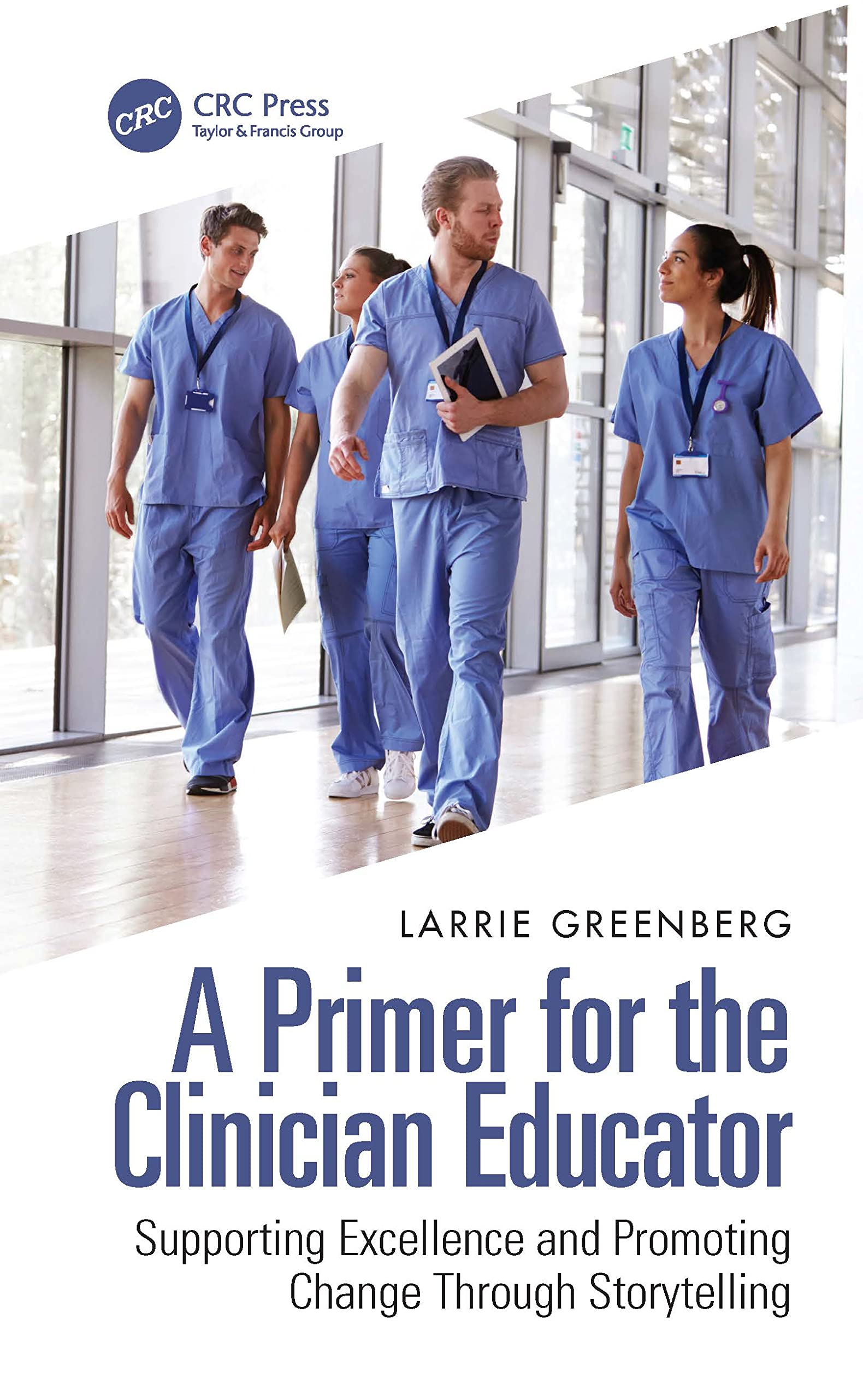 A Primer for the Clinician Educator: Supporting Excellence and Promoting Change Through Storytelling Medicine