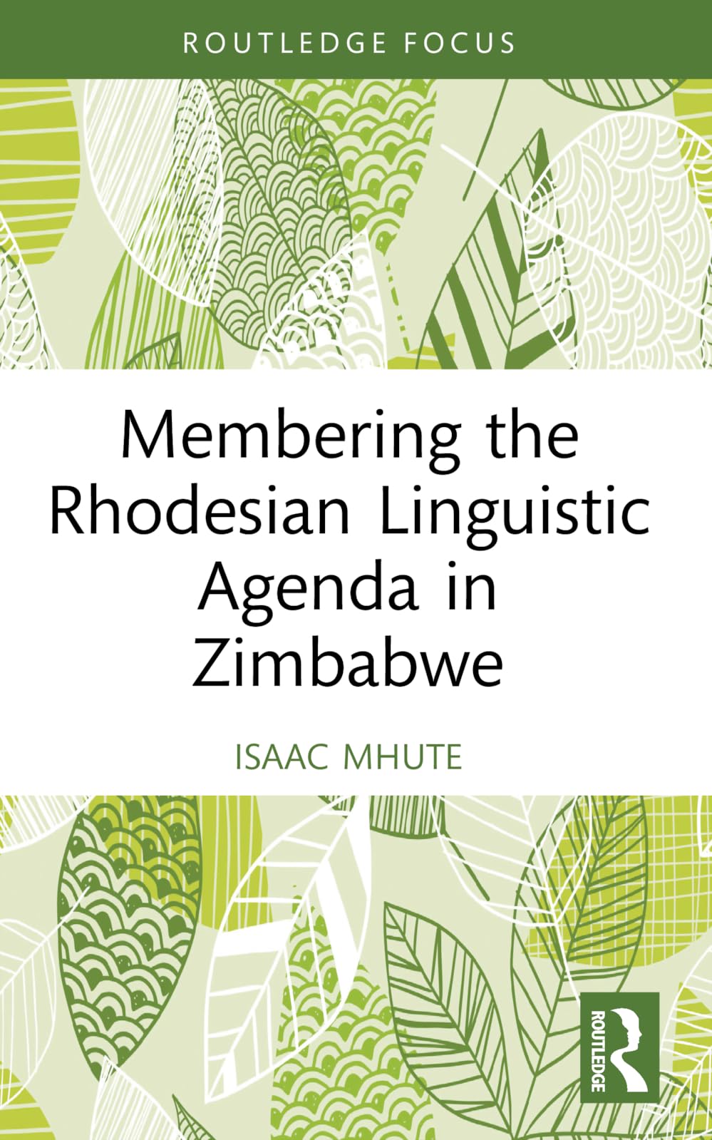 Membering the Rhodesian Linguistic Agenda in Zimbabwe Social Sciences