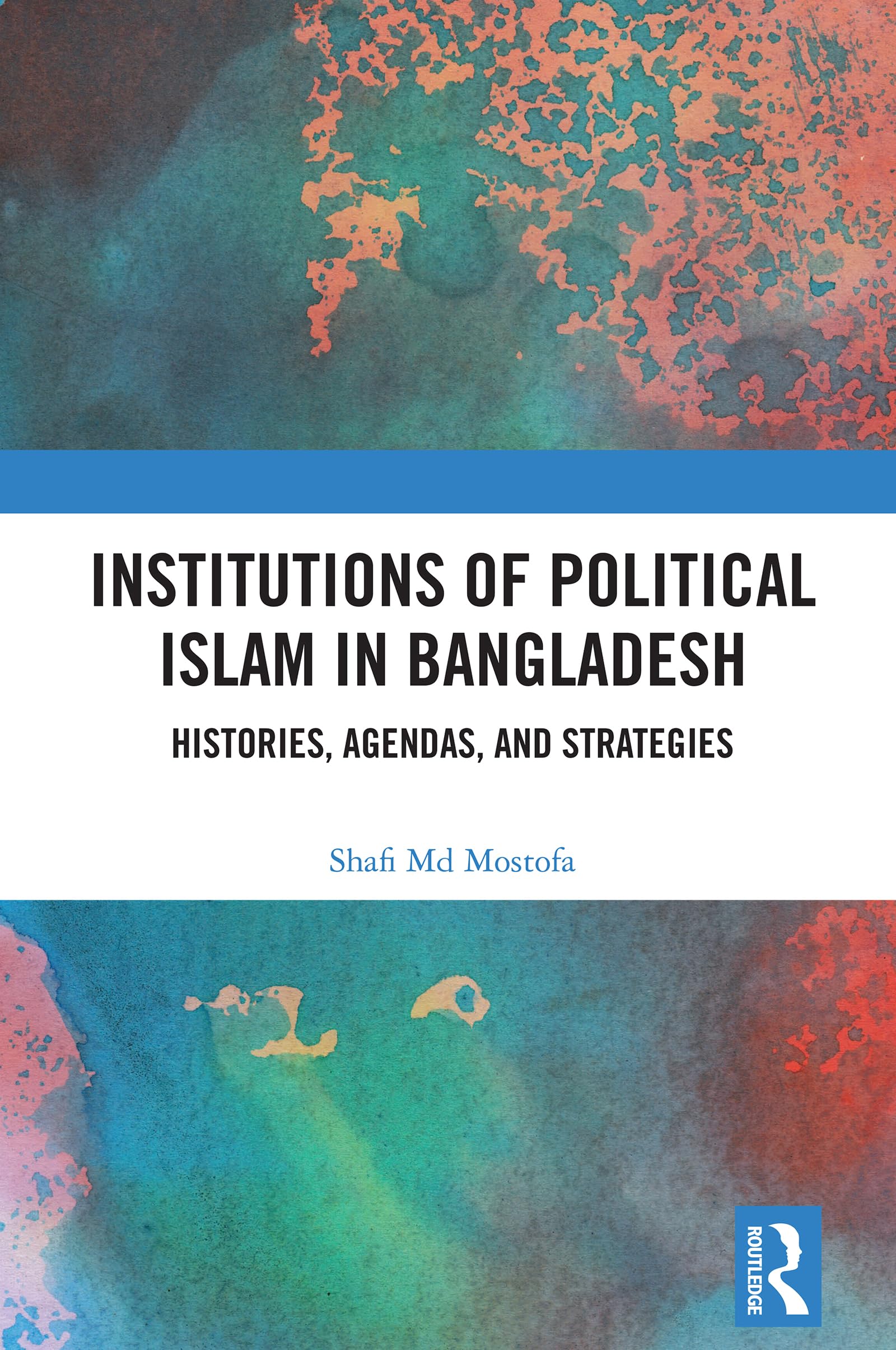 Institutions of Political Islam in Bangladesh Religion & Esotericism