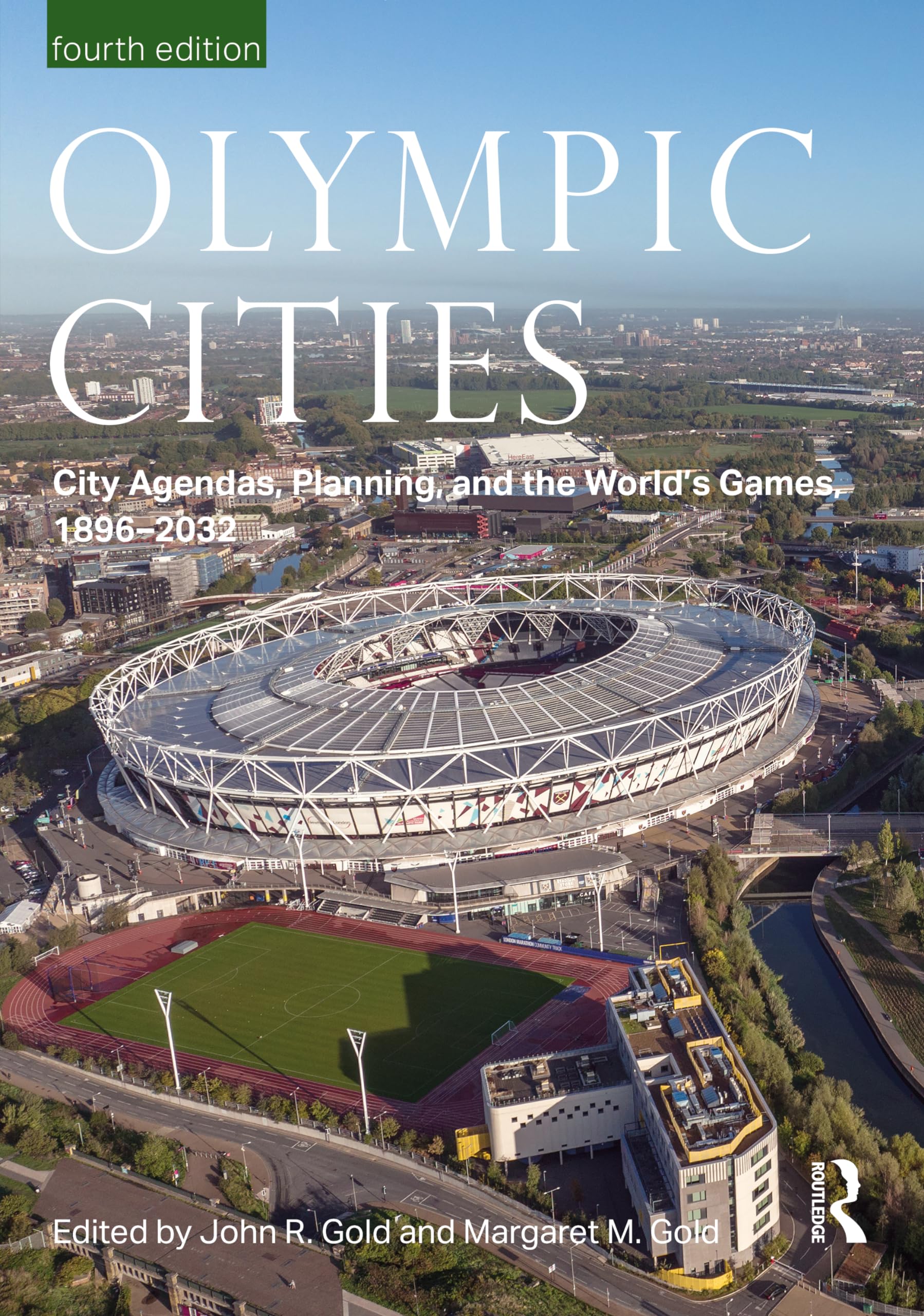 Olympic Cities: City Agendas, Planning, and the World’s Games, 1896-2032 (Planning, History and Environment) Social Sciences