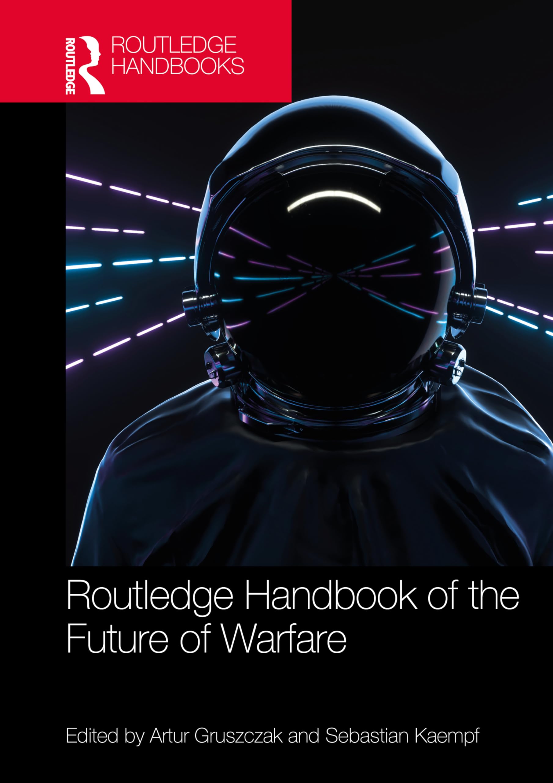 Routledge Handbook of the Future of Warfare Law