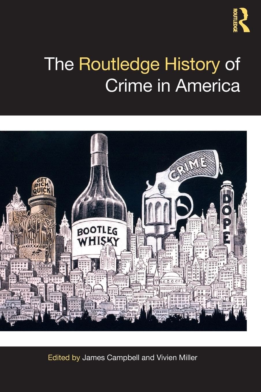 The Routledge History of Crime in America Law