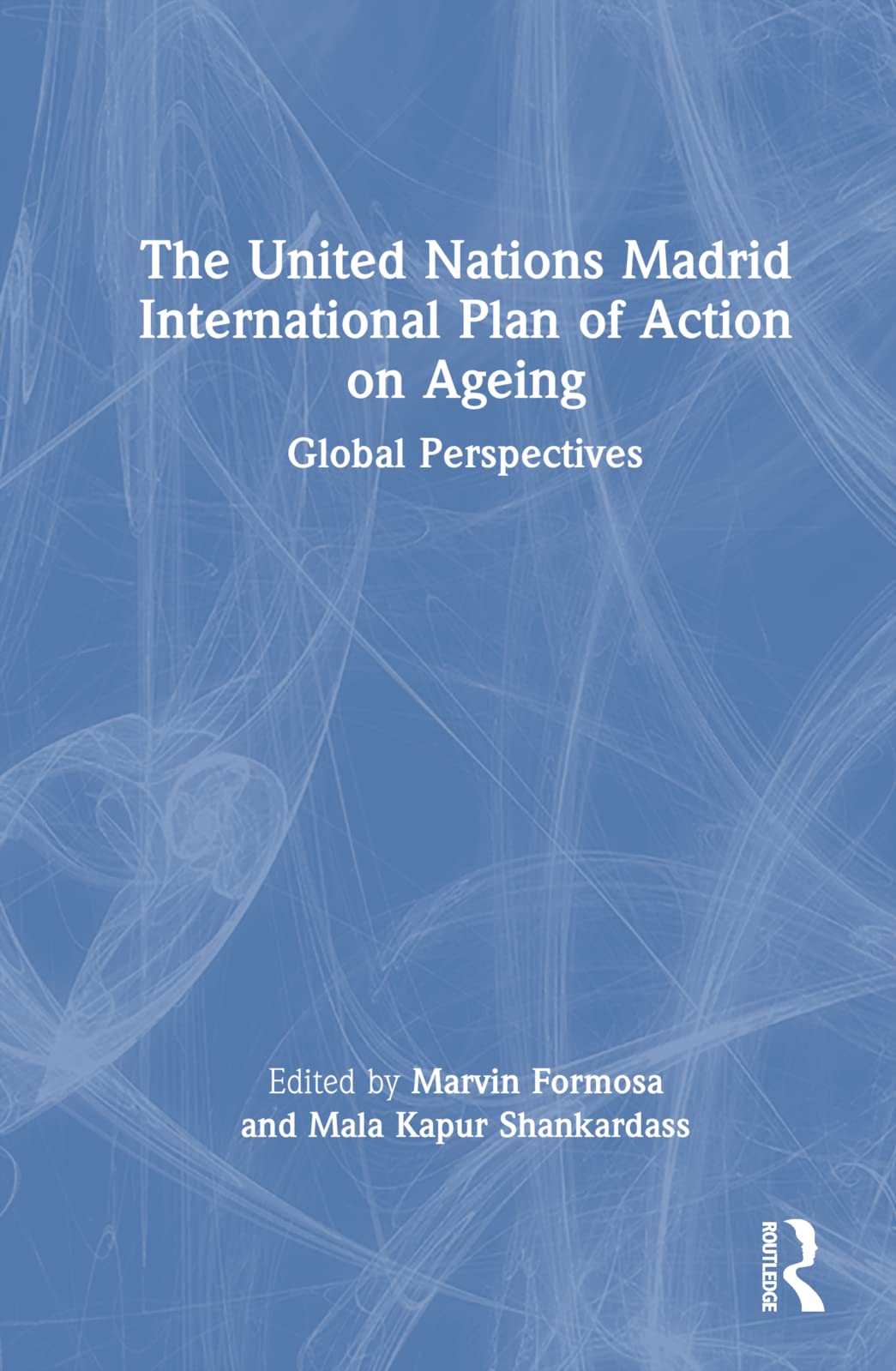 The United Nations Madrid International Plan of Action on Ageing Medicine