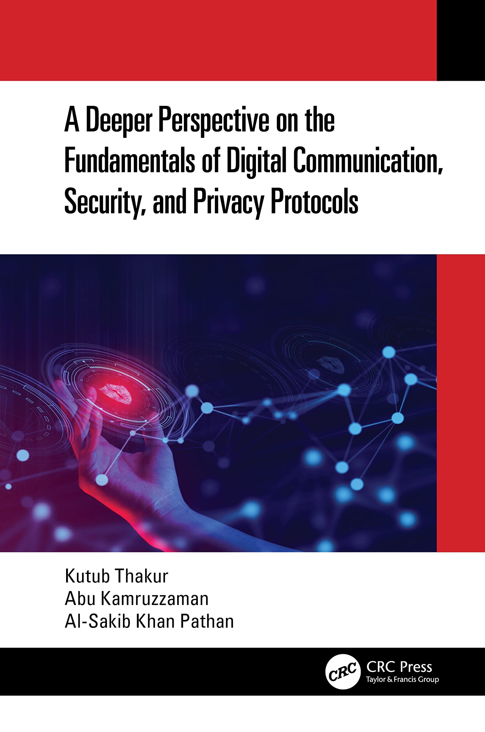 A Deeper Perspective on the Fundamentals of Digital Communication, Security, and Privacy Protocols Computer Science
