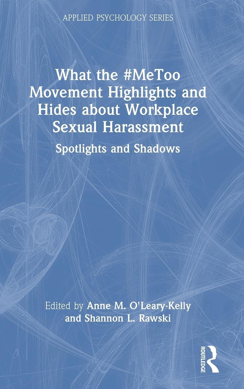 What the #MeToo Movement Highlights and Hides about Workplace Sexual Harassment Medicine