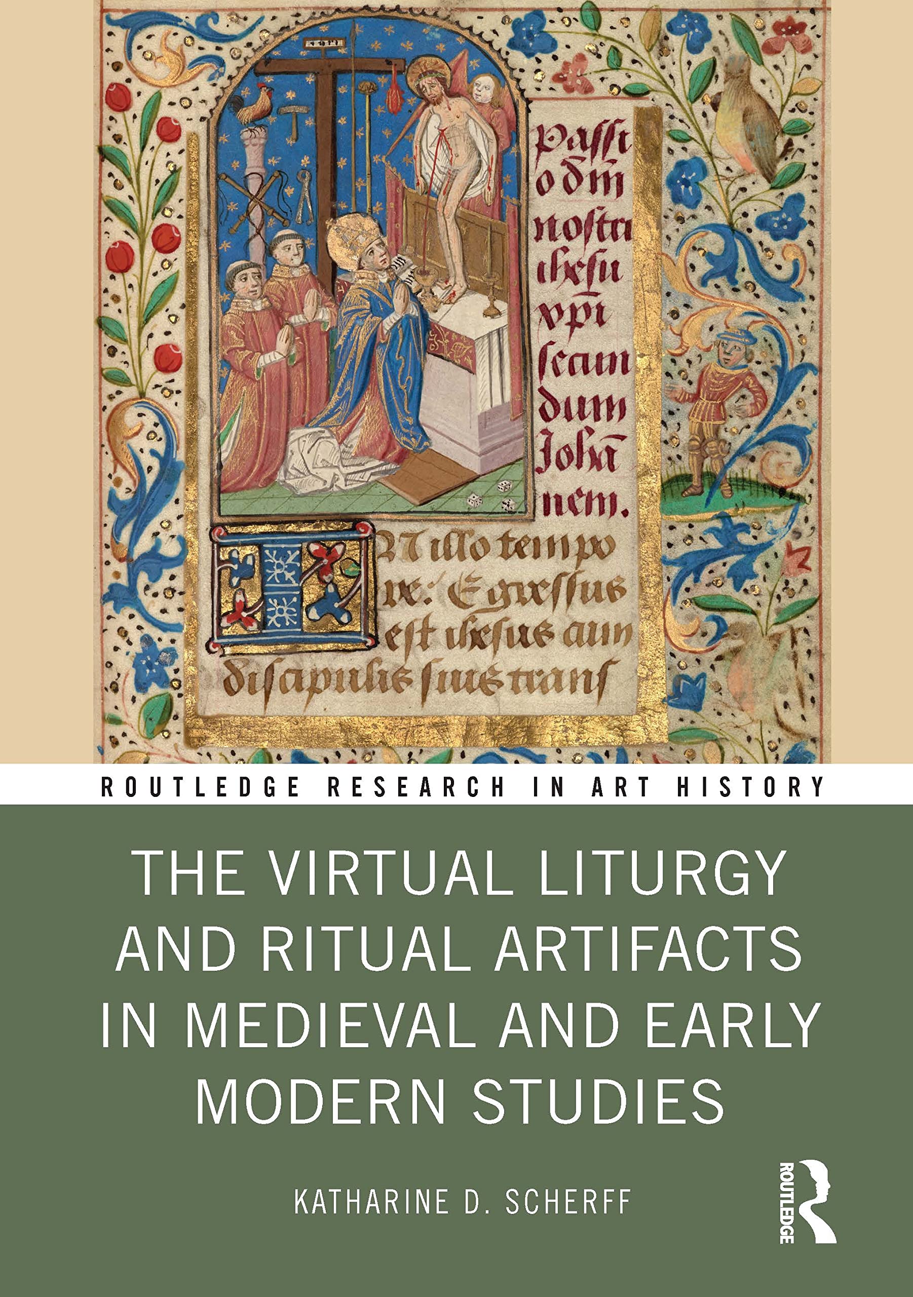 The Virtual Liturgy and Ritual Artifacts in Medieval and Early Modern Studies (Routledge Research in Art History) Business & Technology